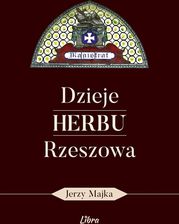Zdjęcie Dzieje herbu Rzeszowa - Jerzy Majka [KSIĄŻKA] - Płock