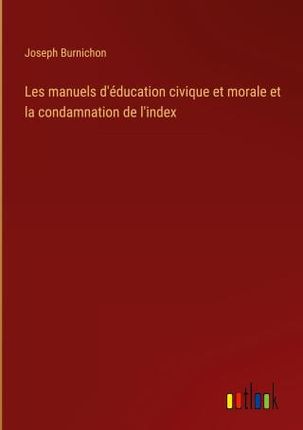 Les manuels d'éducation civique et morale et la condamnation de l'index