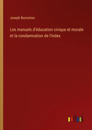 Les manuels d'éducation civique et morale et la condamnation de l'index