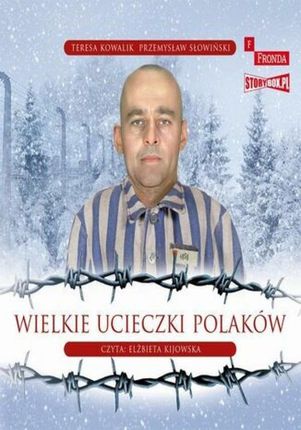 Wielkie ucieczki Polaków (Audiobook)