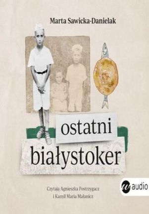 Ostatni Białystoker (Audiobook)