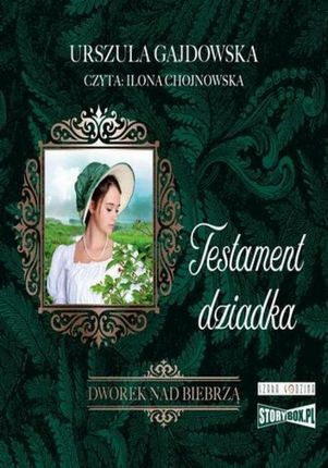 Dworek nad Biebrzą. Tom 3: Testament dziadka (Audiobook)