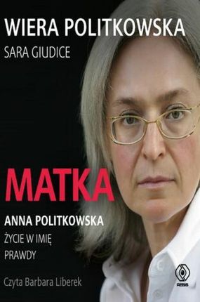 Matka. Anna Politkowska (Audiobook)