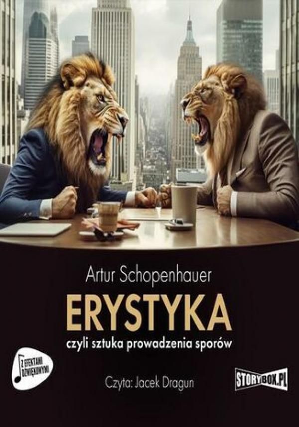 Erystyka, czyli sztuka prowadzenia sporów (Audiobook) - Ceny i opinie