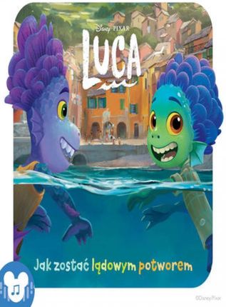 Luca. Jak zostać lądowym potworem (Audiobook)