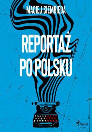 Reportaż po polsku (Audiobook)