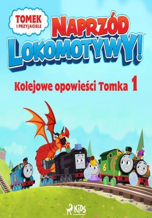 Tomek i przyjaciele - Naprzód lokomotywy - Kolejowe opowieści Tomka 1 (Audiobook)