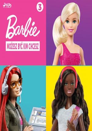 Barbie - Możesz być kim chcesz 3 (Audiobook)