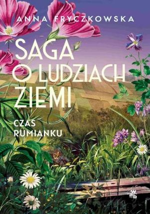 Saga o ludziach ziemi. Tom 2: Czas rumianku