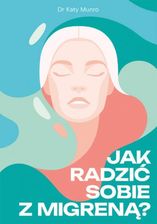 Zdjęcie Jak radzić sobie z migreną? - Przemyśl