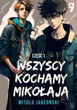 Wszyscy kochamy Mikołaja. Część 1
