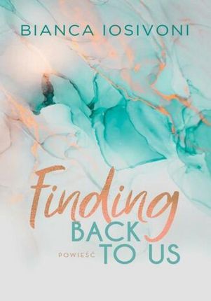 Finding Back to Us
