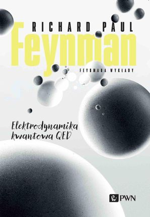 Feynmana wykłady. Elektrodynamika kwantowa QED