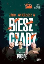 Zdjęcie Zanim wyjedziesz w Bieszczady. Nocny pociąg - Rawicz