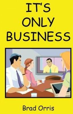 It's Only Business