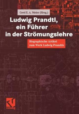 Ludwig Prandtl, Ein Führer In Der Strömungslehre - Literatura ...