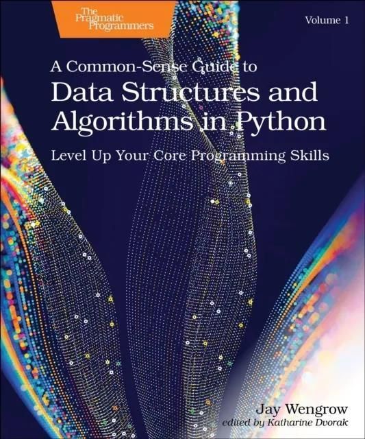 A Common–Sense Guide to Data Structures and Algorithms in Python ...