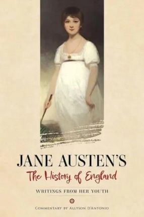 Jane Austen's the History of England Jane Austen