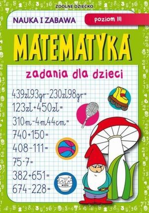 Matematyka. Zadania dla dzieci. Poziom III