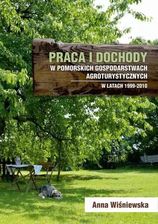 Zdjęcie Praca i dochody w pomorskich gospodarstwach agroturystycznych w latach 1999-2010 - Skała