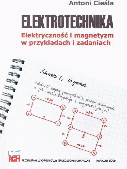 Elektrotechnika. Elektryczność i magnetyzm w przykładach i zadaniach