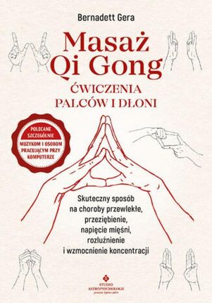 Masaż Qi Gong. Ćwiczenia palców i dłoni