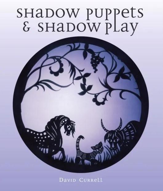 Shadow Puppets and Shadow Play Currell, David Literatura obcojęzyczna