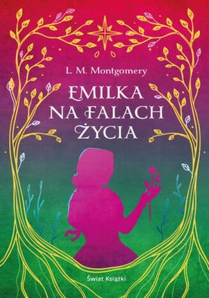 Emilka na falach życia (ekskluzywna edycja) mobi,epub Lucy Maud Montgomery - ebook - najszybsza wysyłka!