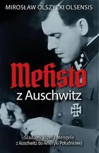 Zdjęcie Mefisto z Auschwitz. Śladami Jozefa Mengele... - Rzeszów