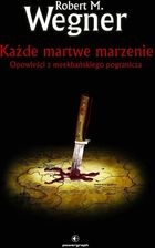 Zdjęcie Każde martwe marzenie. Opowieści z meekhańskiego pogranicza. Tom 5 Powergraph - Garwolin