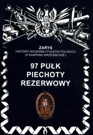 97 pułk piechoty rezerwowy - Przemysław Dymek [KSIĄŻKA]