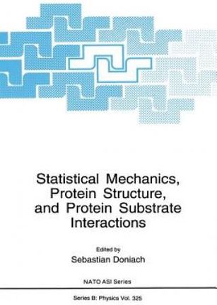 Statistical Mechanics, Protein Structure, and Protein Substrate Interactions