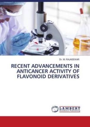 RECENT ADVANCEMENTS IN ANTICANCER ACTIVITY OF FLAVONOID DERIVATIVES