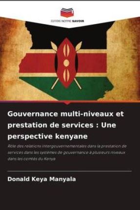 Gouvernance multi-niveaux et prestation de services : Une perspective kenyane