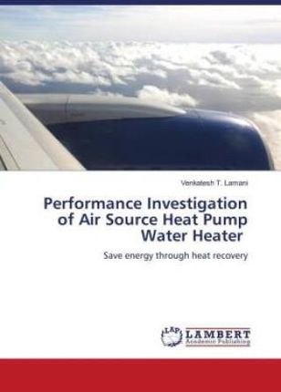 Performance Investigation of Air Source Heat Pump Water Heater