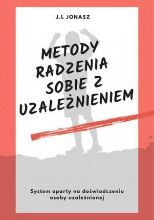 Metody radzenia sobie z uzależnieniem (Audiobook)