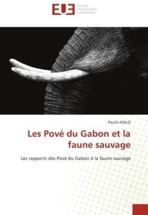 Les Pové du Gabon et la faune sauvage