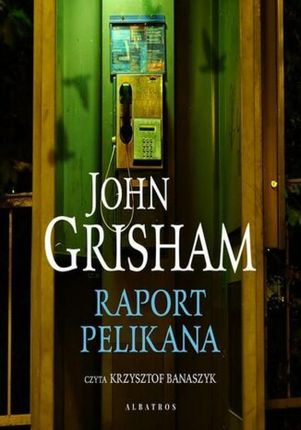 Raport Pelikana (Audiobook)