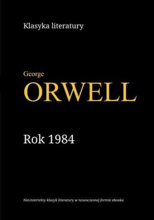 Rok 1984 mobi,epub George Orwell - ebook - najszybsza wysyłka!