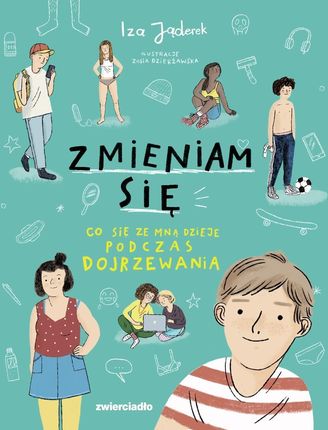 Zmieniam się. Co się dzieje podczas dojrzewania
