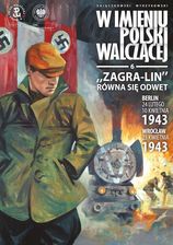 Zdjęcie W imieniu Polski walczącej cz.6 Zagra-Lin równa... - Stalowa Wola