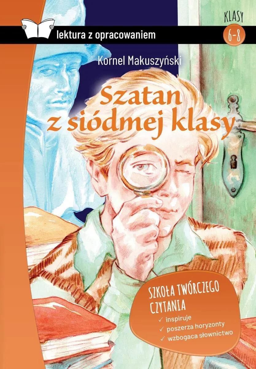 Szatan z siódmej klasy. Lektura z opracowaniem - Kornel Makuszyński