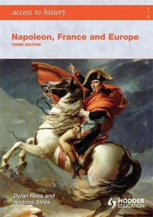 Napoleon, France and Europe Rees, Dylan