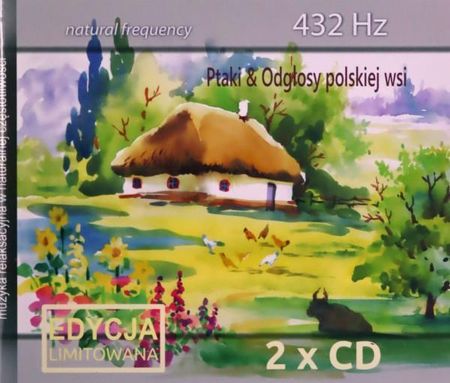 Ptaki & Odgłosy Polskiej Wsi 432 Hz Limitowany - 2 [Cd]