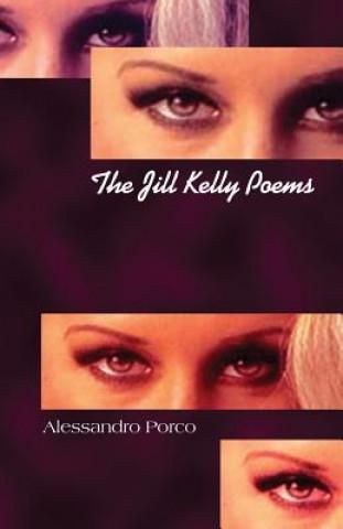 The Jill Kelly Poems - Literatura obcojęzyczna - Ceny i opinie - Ceneo.pl