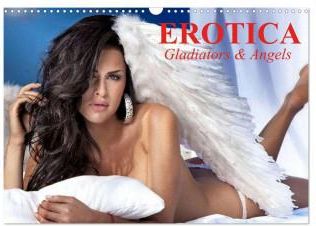 Erotica ? Gladiators & Angels (Wall Calendar 2024 DIN A3 landscape), CALVENDO 12 Month Wall Calendar