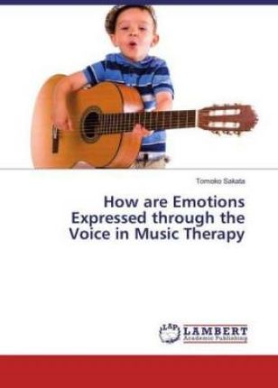 How are Emotions Expressed through the Voice in Music Therapy
