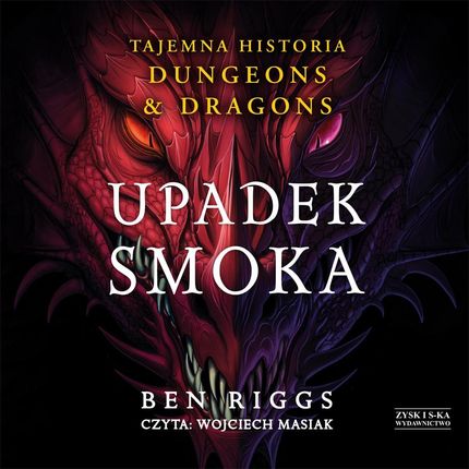 Upadek smoka. Tajemna historia Dungeons & Dragons (Audiobook)