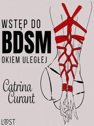 Wstęp do BDSM: Okiem uległej przewodnik dla początkujących (Audiobook)