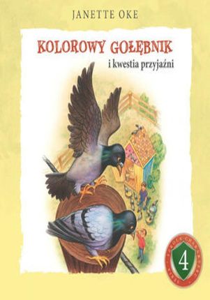 KOLOROWY GOŁĘBNIK i kwestia przyjaźni (Audiobook)